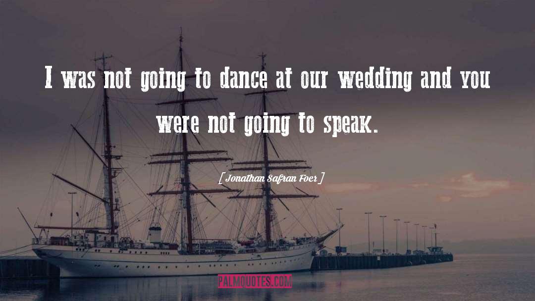 Our Wedding quotes by Jonathan Safran Foer
