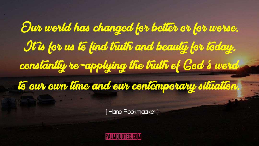 Our World Today quotes by Hans Rookmaaker