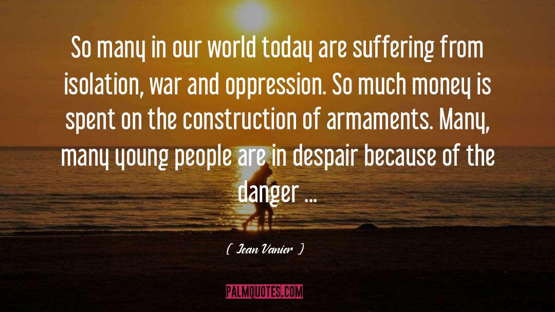 Our World Today quotes by Jean Vanier