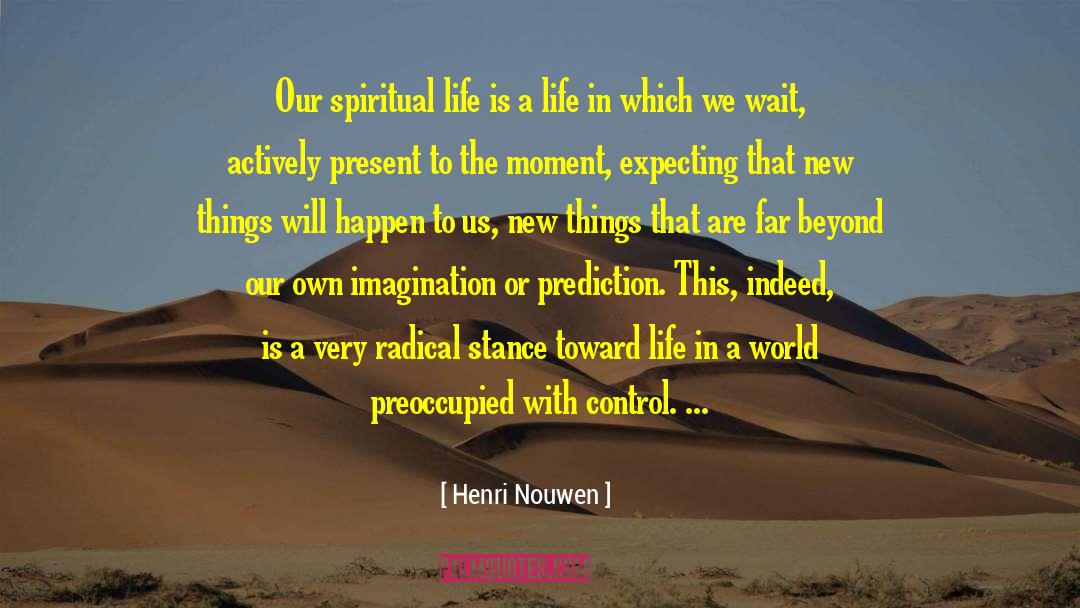 Our World Today quotes by Henri Nouwen