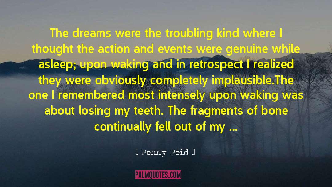 Out Dream Yourself quotes by Penny Reid