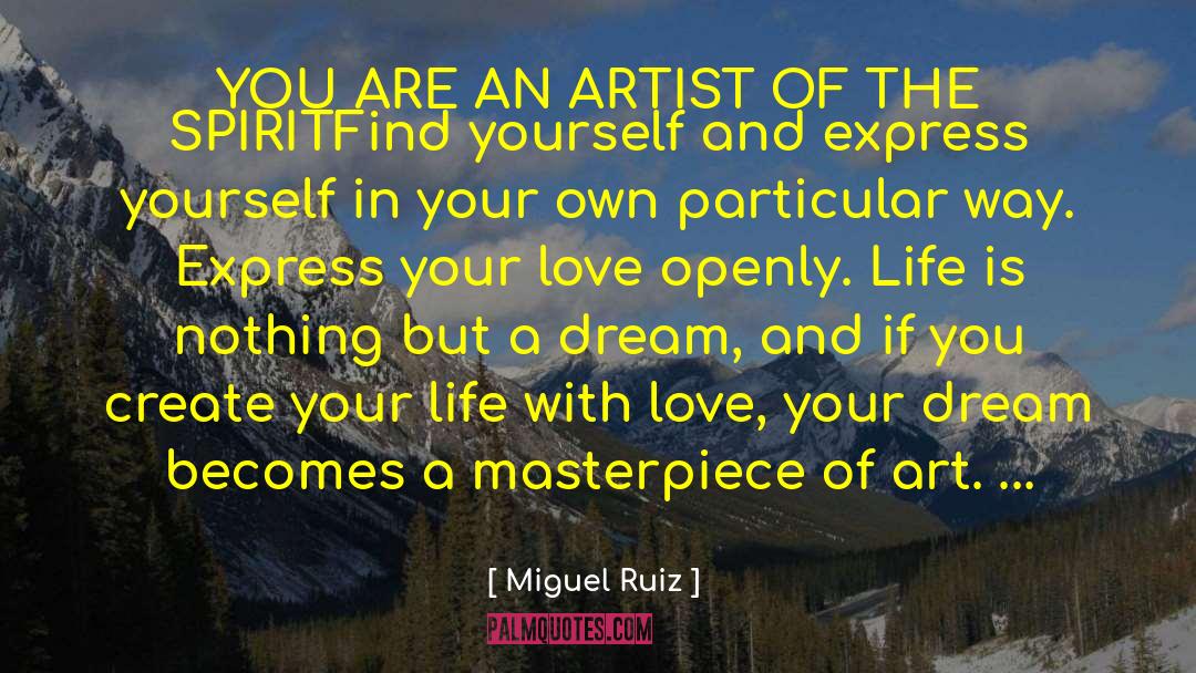 Out Dream Yourself quotes by Miguel Ruiz