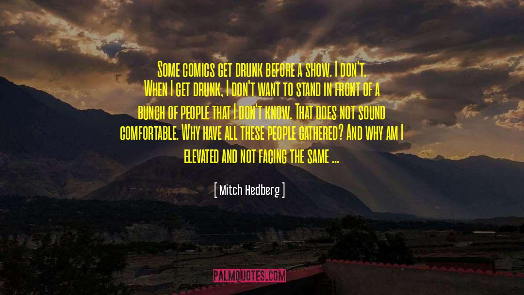 Out Facing quotes by Mitch Hedberg