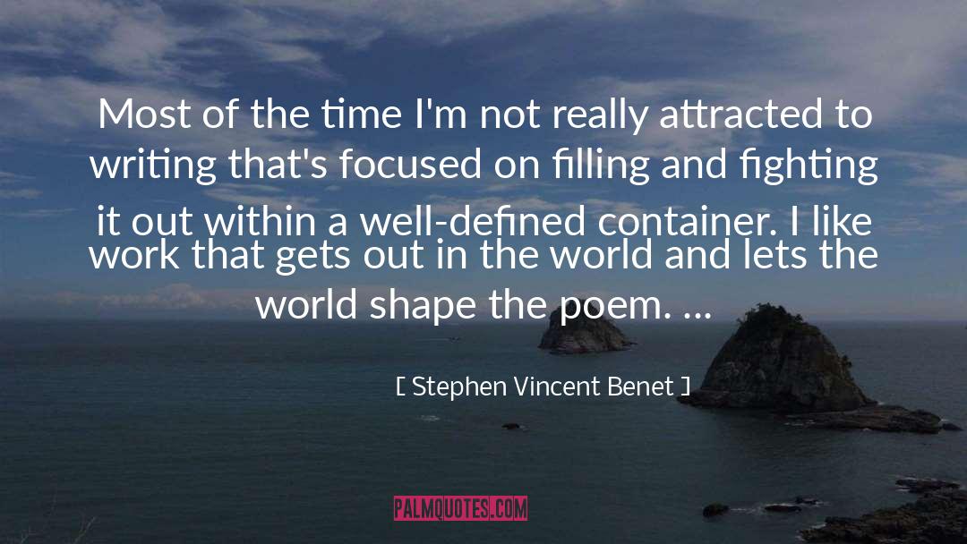 Out In The World quotes by Stephen Vincent Benet