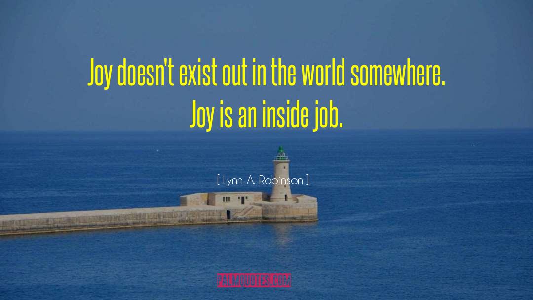 Out In The World quotes by Lynn A. Robinson