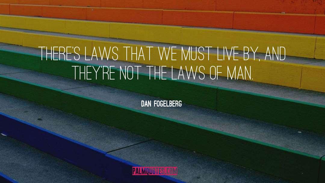 Out Laws quotes by Dan Fogelberg