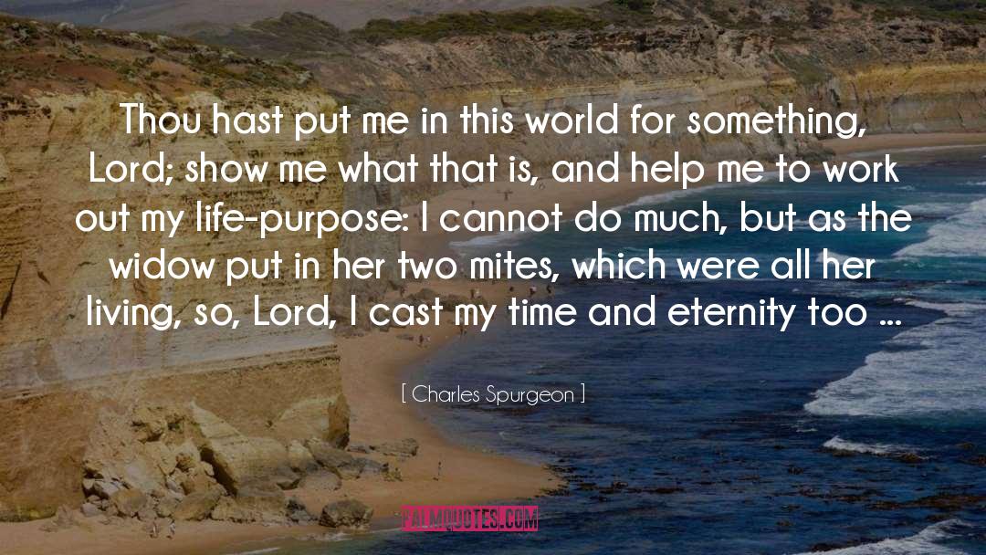 Out My Life quotes by Charles Spurgeon