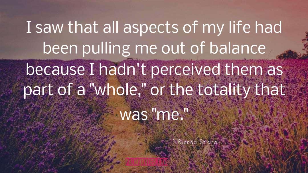 Out Of Balance quotes by Brenda Strong