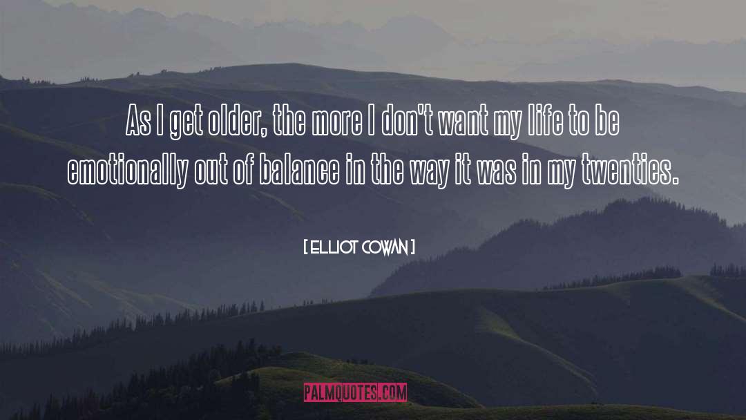 Out Of Balance quotes by Elliot Cowan