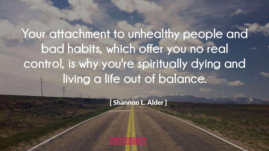 Out Of Balance quotes by Shannon L. Alder
