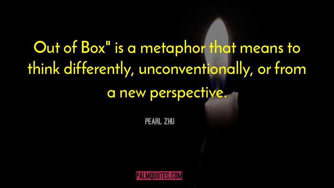 Out Of Box quotes by Pearl Zhu