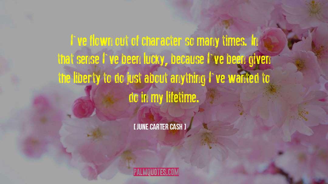 Out Of Character quotes by June Carter Cash