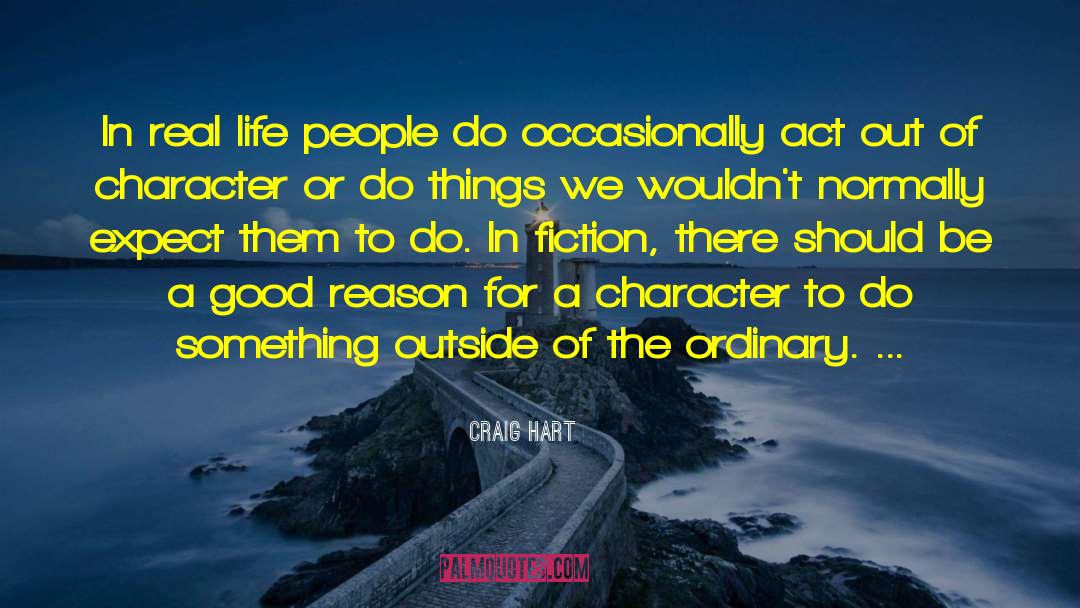 Out Of Character quotes by Craig Hart
