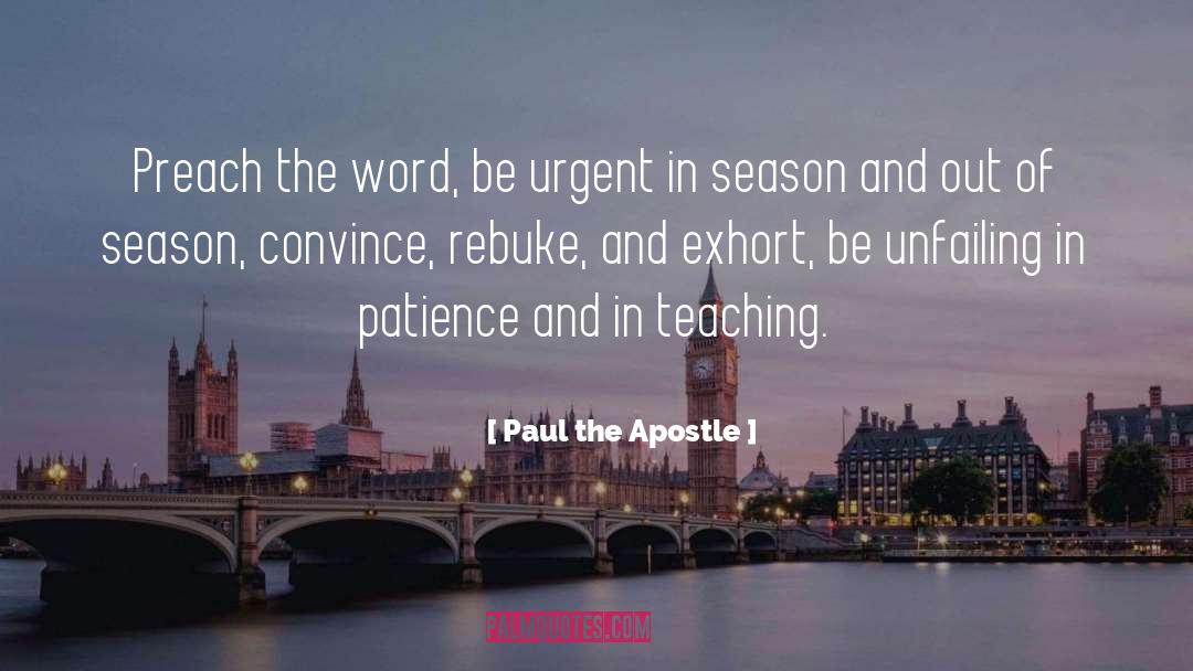 Out Of Favour quotes by Paul The Apostle