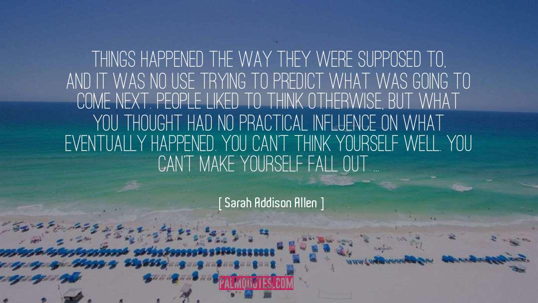 Out Of Love quotes by Sarah Addison Allen