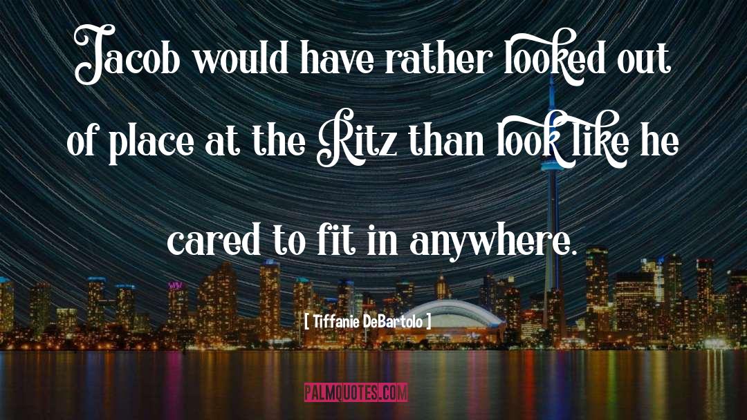 Out Of Place quotes by Tiffanie DeBartolo