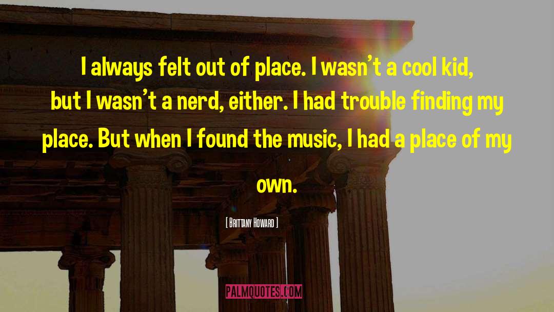Out Of Place quotes by Brittany Howard