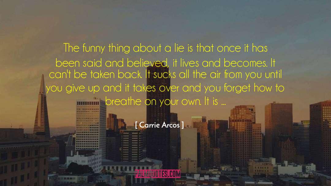 Out Of Reach quotes by Carrie Arcos