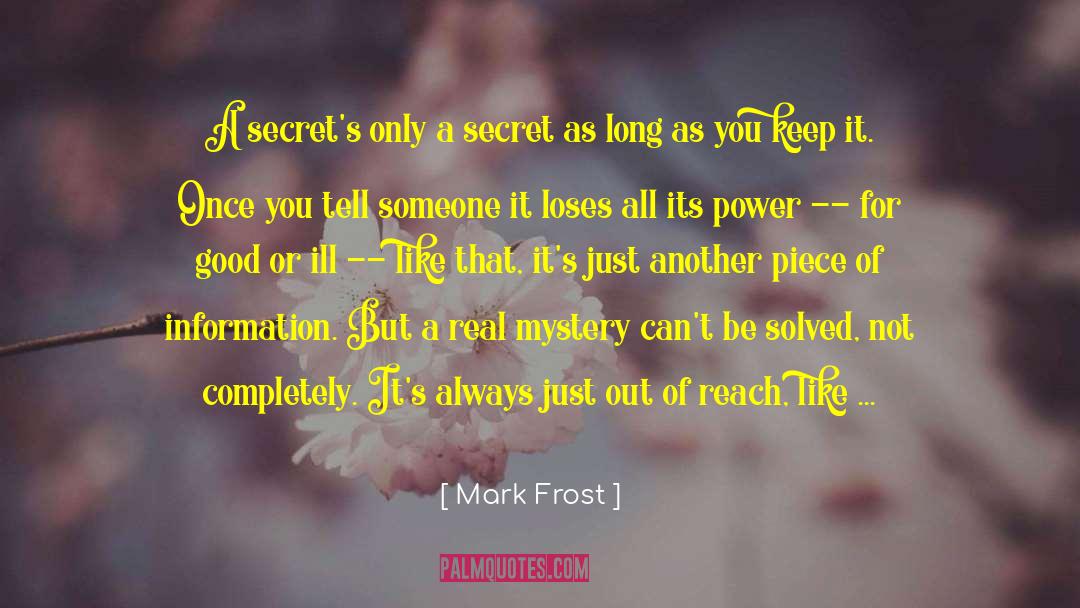 Out Of Reach quotes by Mark Frost