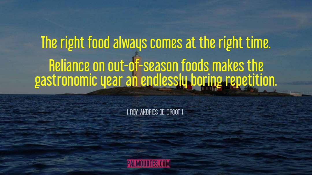 Out Of Season quotes by Roy Andries De Groot