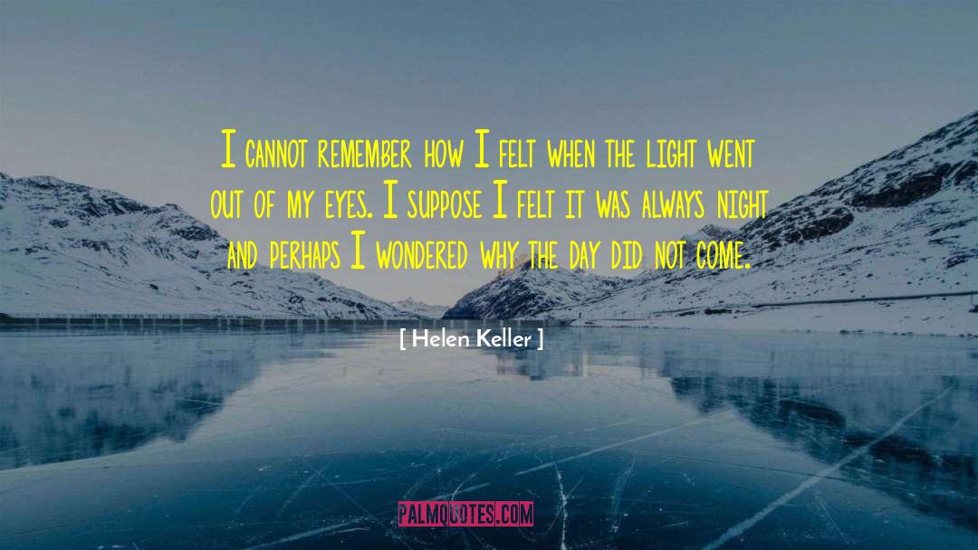 Out Of Sync quotes by Helen Keller