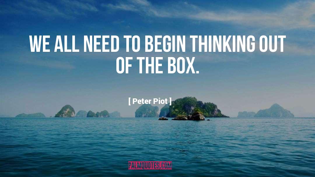 Out Of The Box quotes by Peter Piot