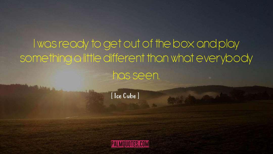 Out Of The Box quotes by Ice Cube