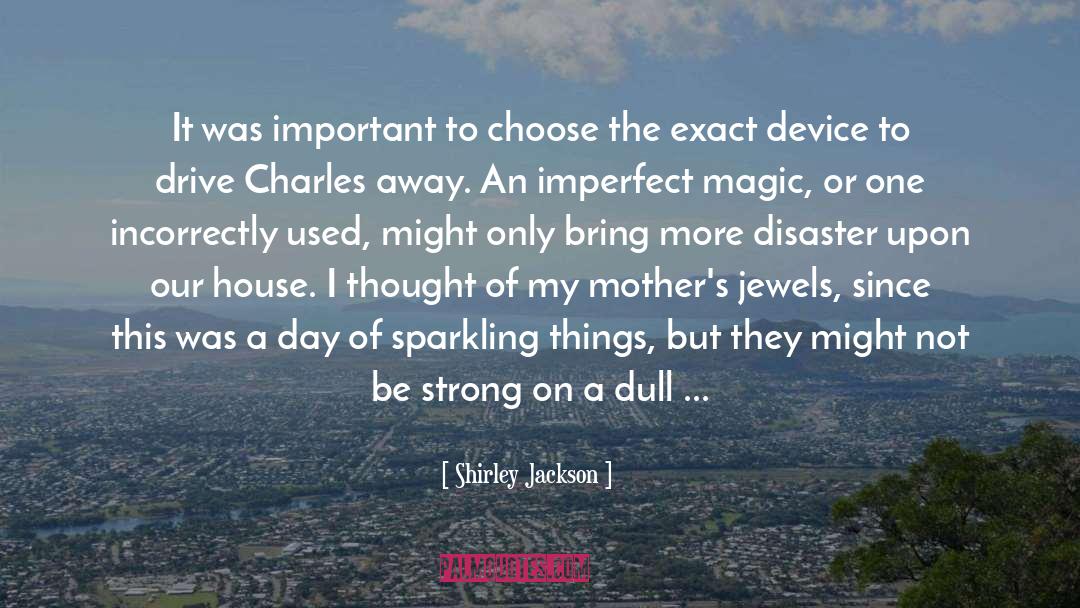 Out Of The Box quotes by Shirley Jackson