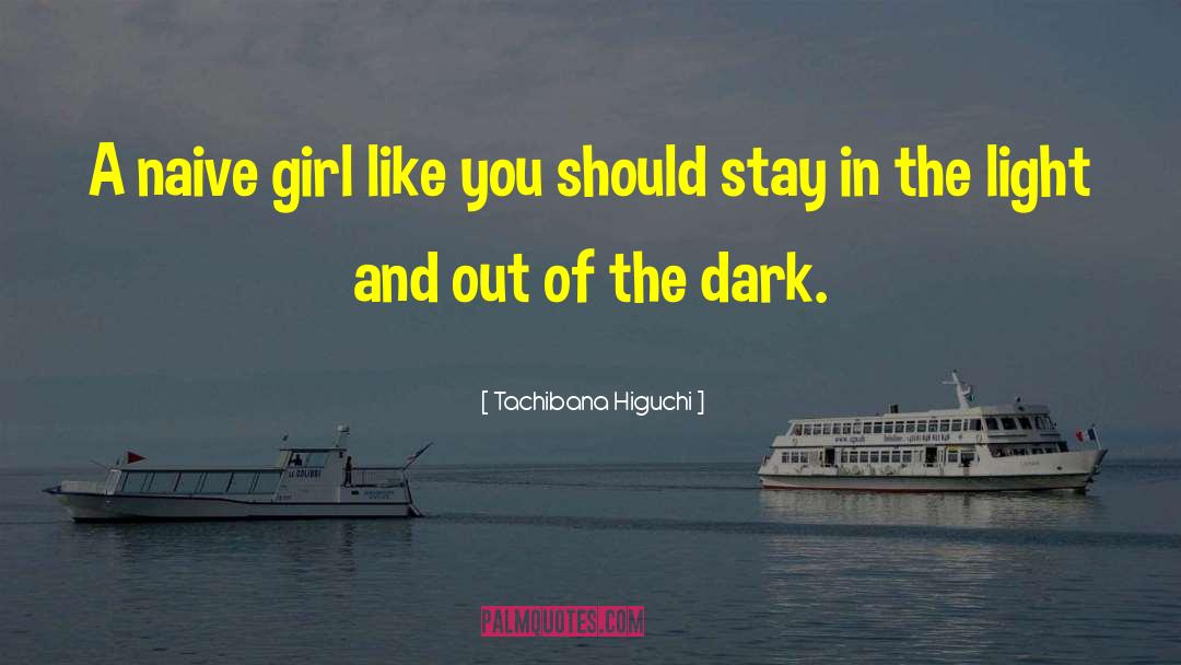 Out Of The Dark quotes by Tachibana Higuchi