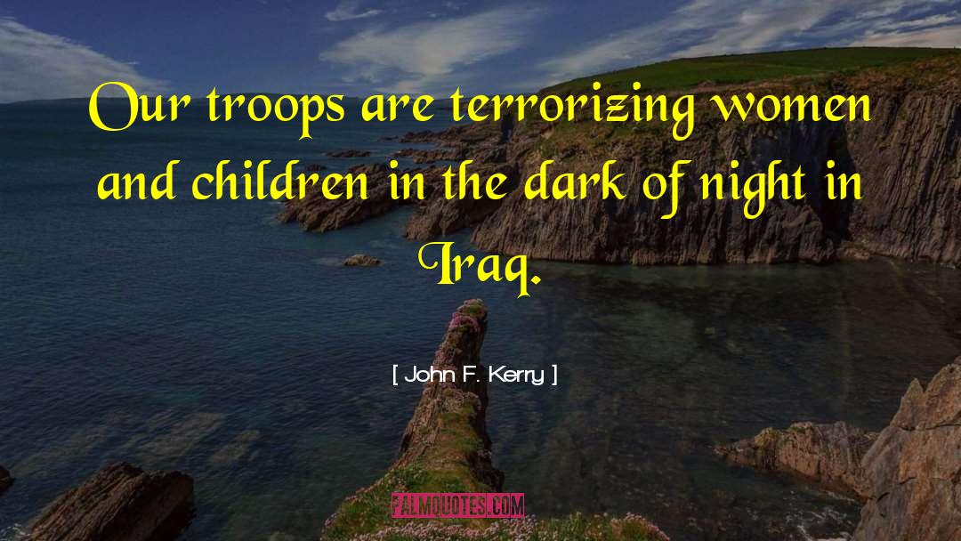 Out Of The Dark quotes by John F. Kerry