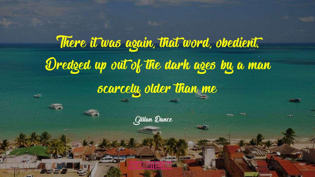 Out Of The Dark quotes by Gillian Dance