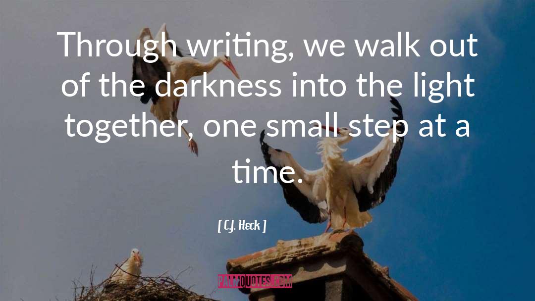 Out Of The Darkness quotes by C.J. Heck