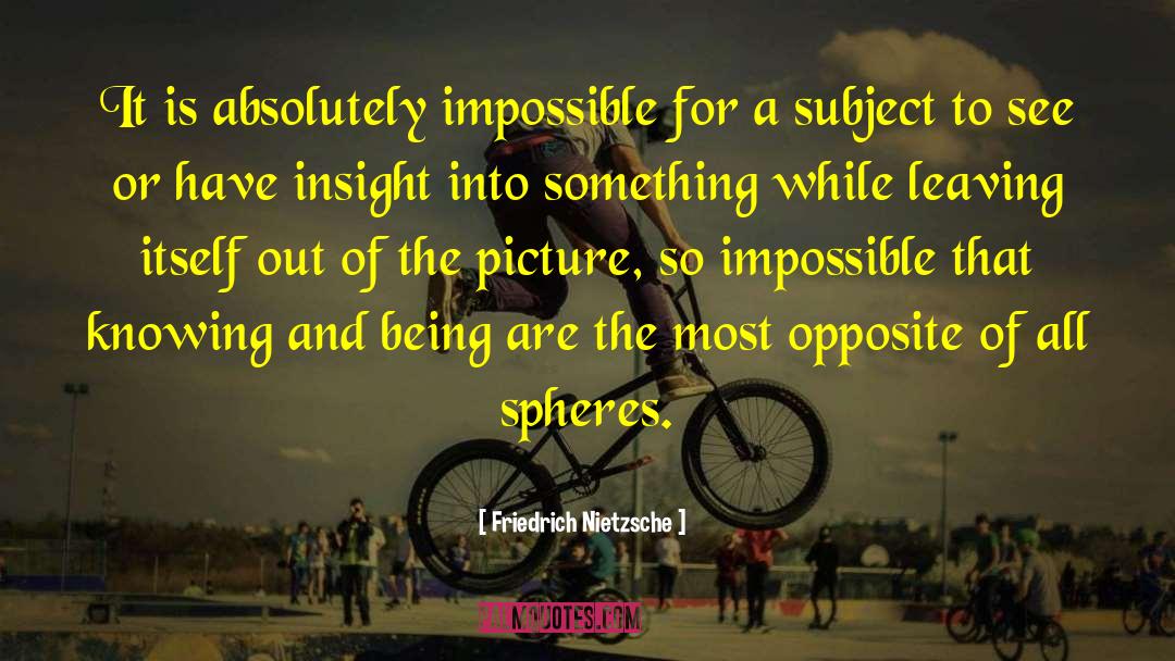 Out Of The Picture quotes by Friedrich Nietzsche