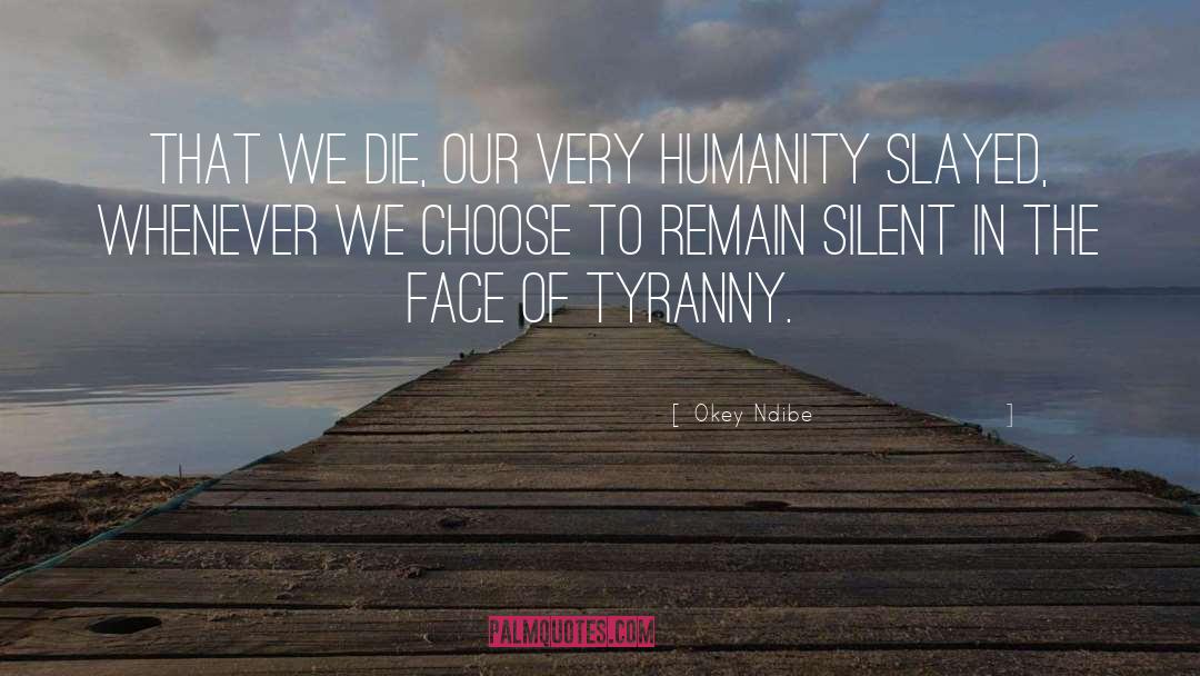 Out Of The Silent Planet quotes by Okey Ndibe