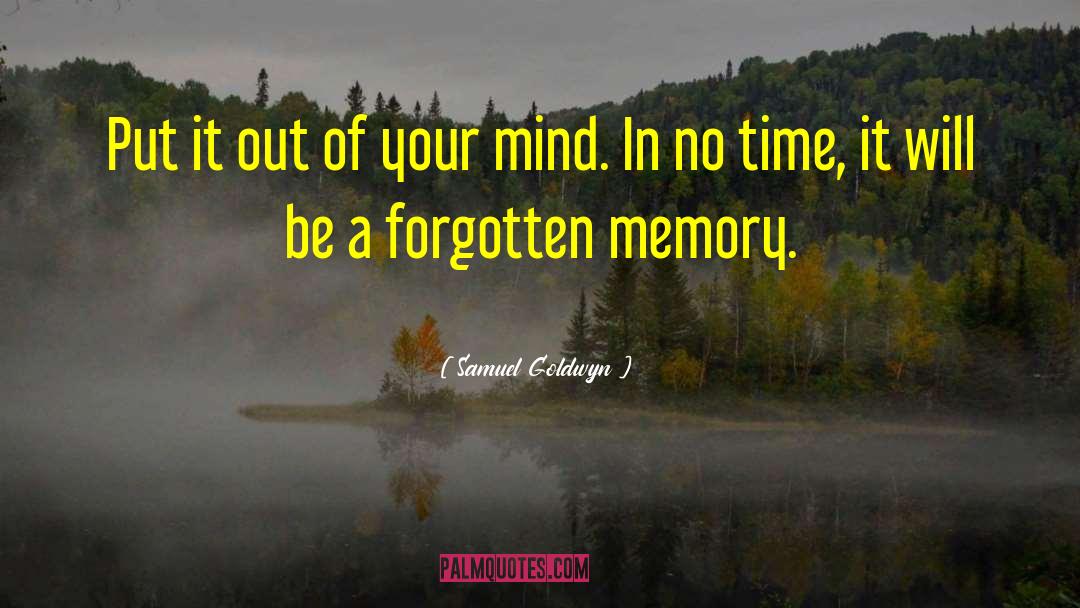 Out Of Your Mind quotes by Samuel Goldwyn