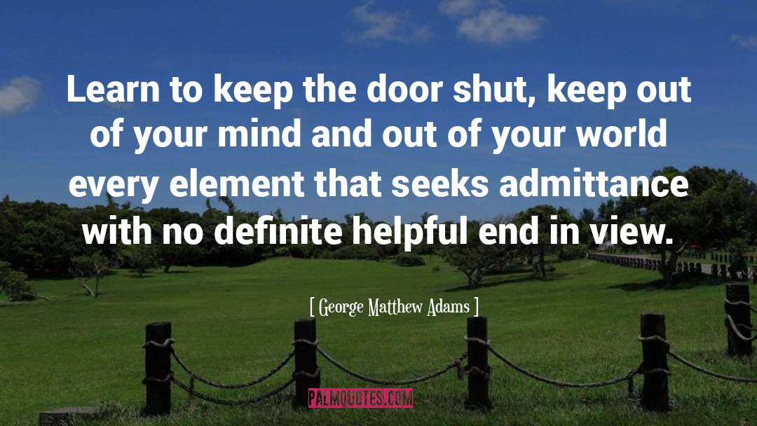 Out Of Your Mind quotes by George Matthew Adams