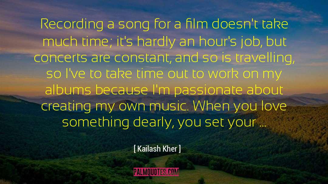 Out To Work quotes by Kailash Kher