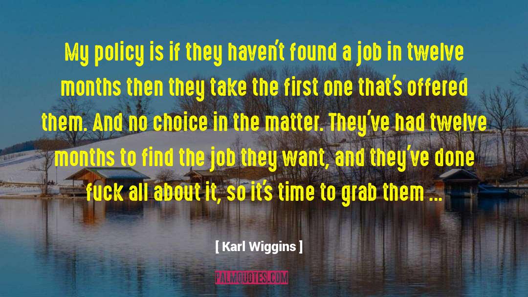 Out To Work quotes by Karl Wiggins