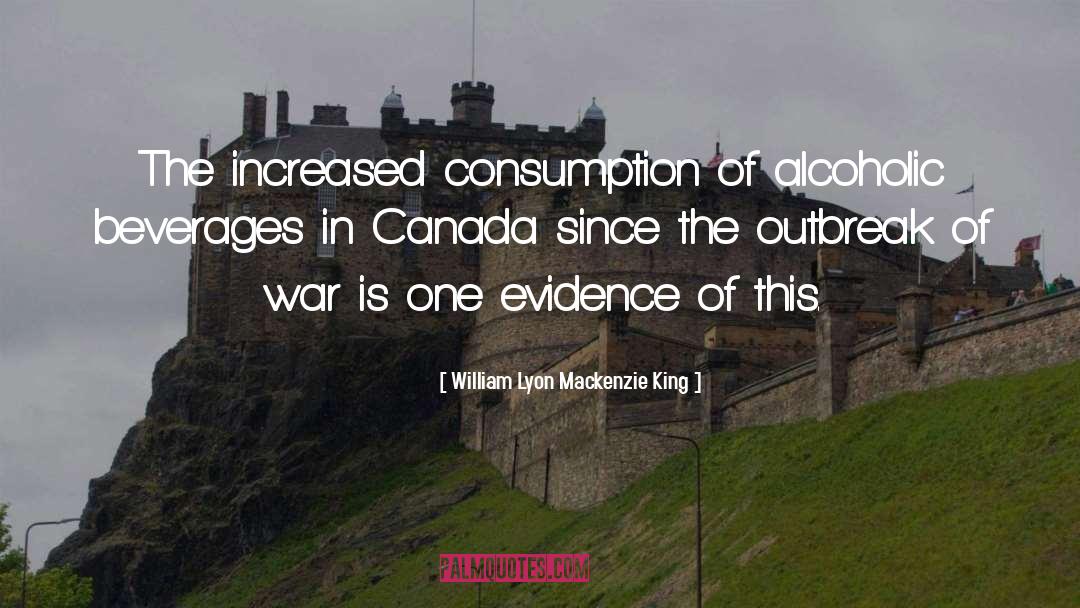 Outbreak quotes by William Lyon Mackenzie King