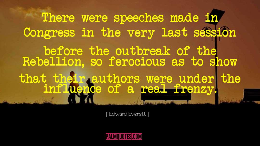 Outbreaks quotes by Edward Everett