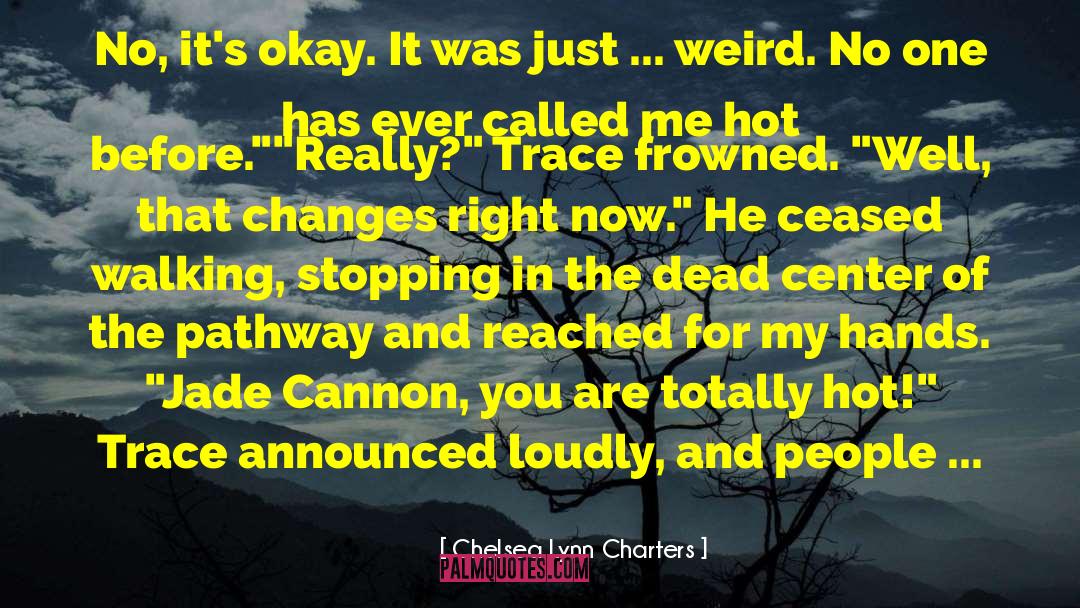 Outburst quotes by Chelsea Lynn Charters