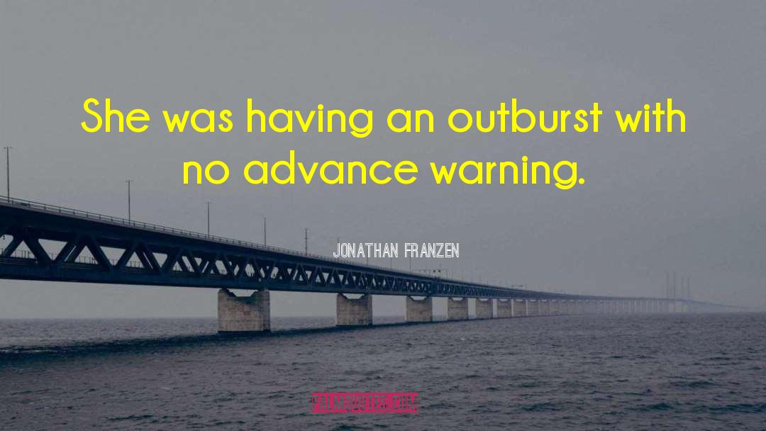 Outburst quotes by Jonathan Franzen