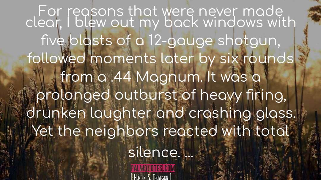Outburst quotes by Hunter S. Thompson