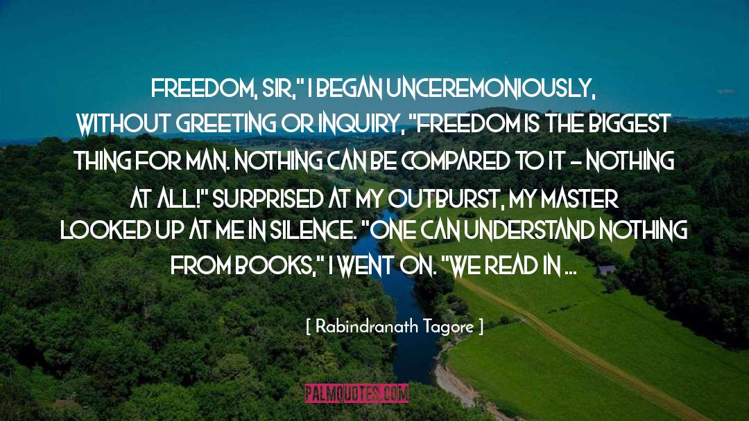 Outburst quotes by Rabindranath Tagore