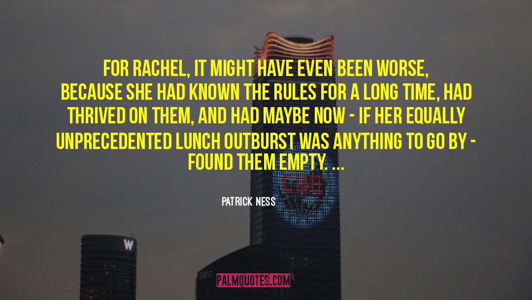 Outburst quotes by Patrick Ness