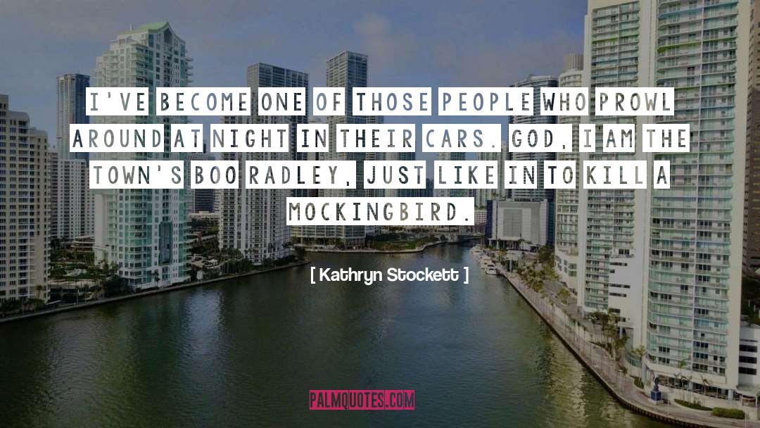Outcasts In To Kill A Mockingbird quotes by Kathryn Stockett