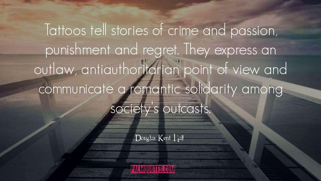 Outcasts quotes by Douglas Kent Hall