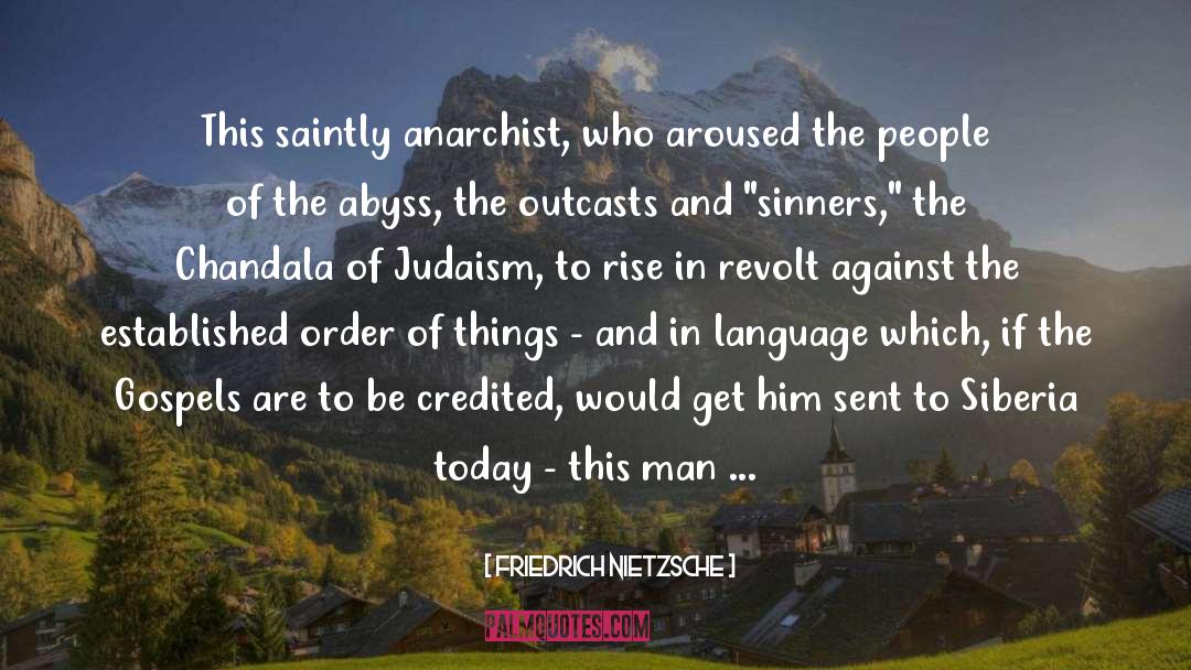 Outcasts quotes by Friedrich Nietzsche