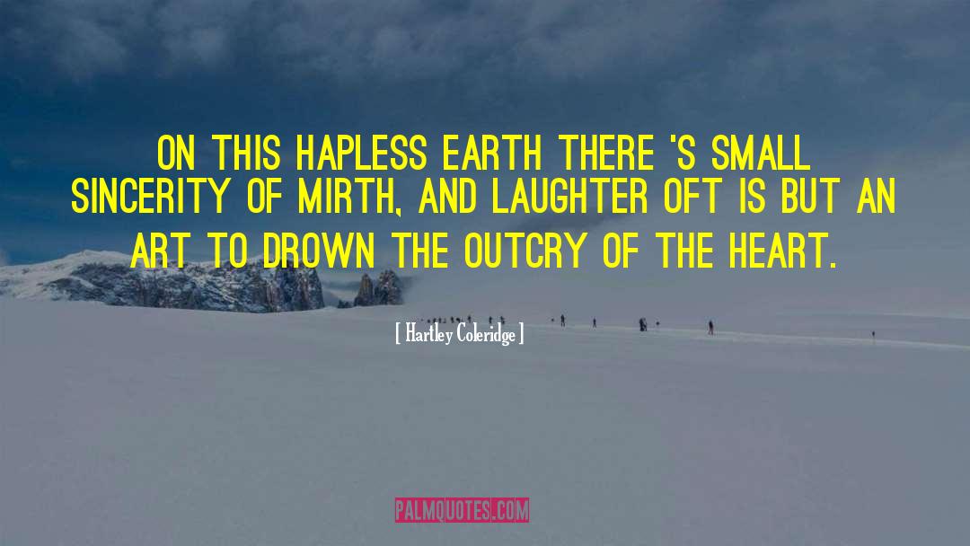 Outcry quotes by Hartley Coleridge