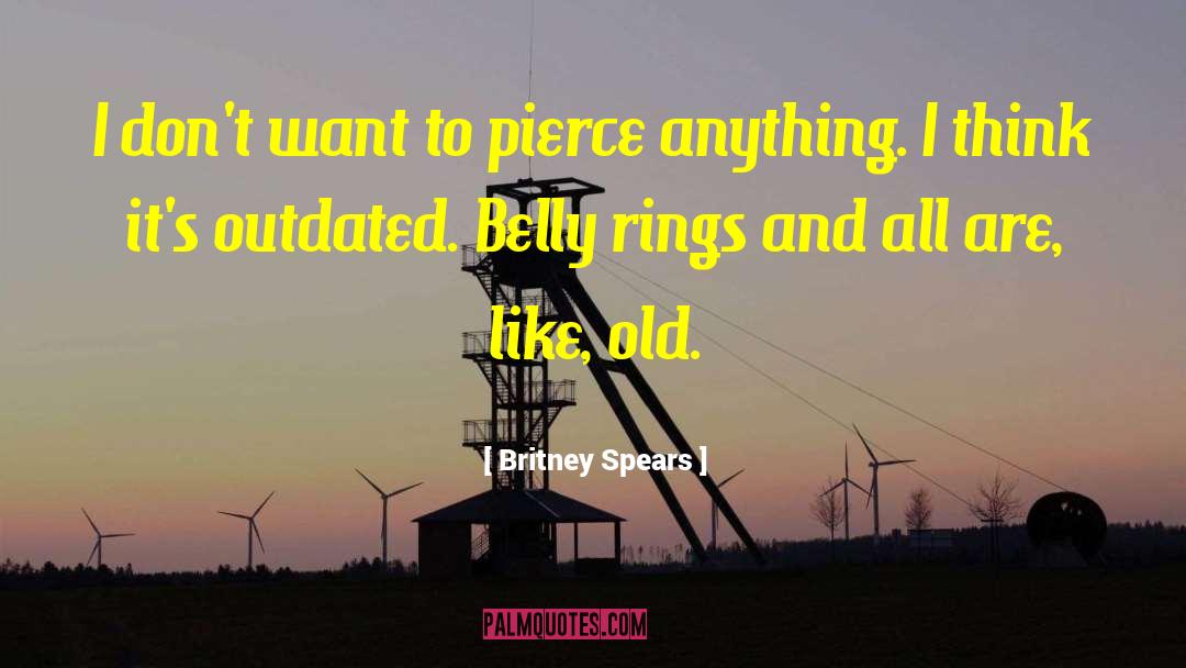 Outdated quotes by Britney Spears